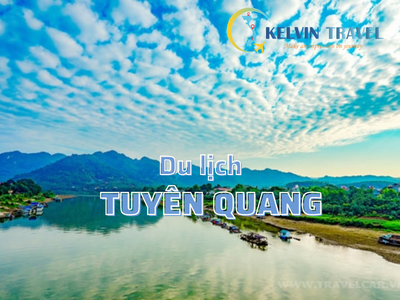 Cẩm nang du lịch Tuyên Quang (A-Z)